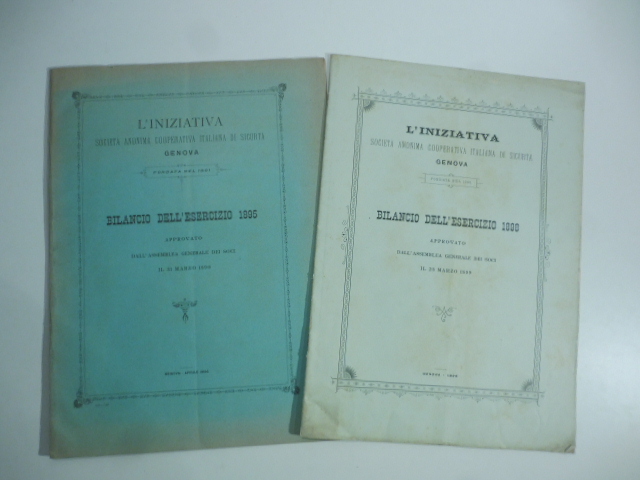 L'iniziativa. Società anonima cooperativa italiana di sicurtà, Genova. Bilancio dell'esercizio 1895; Bilancio dell'esercizio 1898
